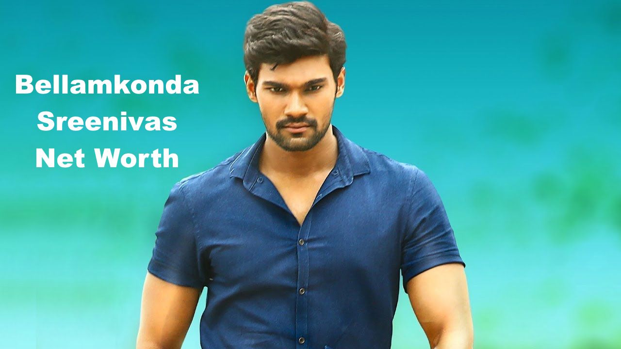 Bellamkonda-Sreenivas-Net-Worth