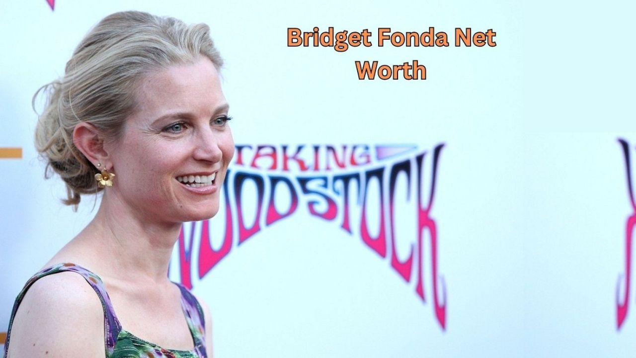 Bridget Fonda Net Worth and Career Earnings Breakdown