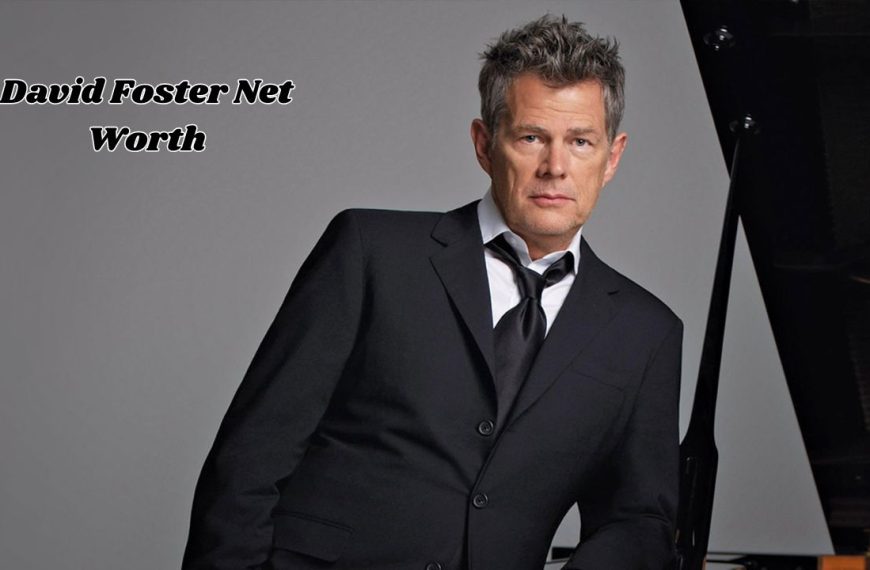 David Foster net worth