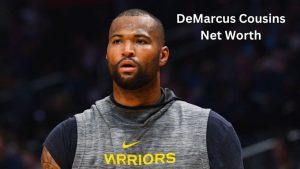 DeMarcus Cousins net worth