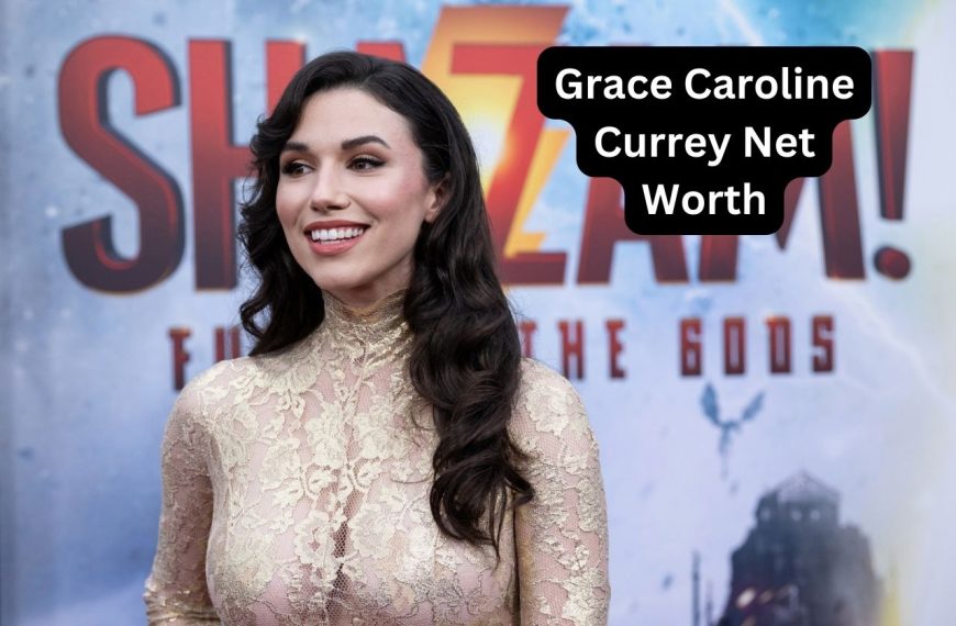 Grace-Caroline-Currey-Net-Worth