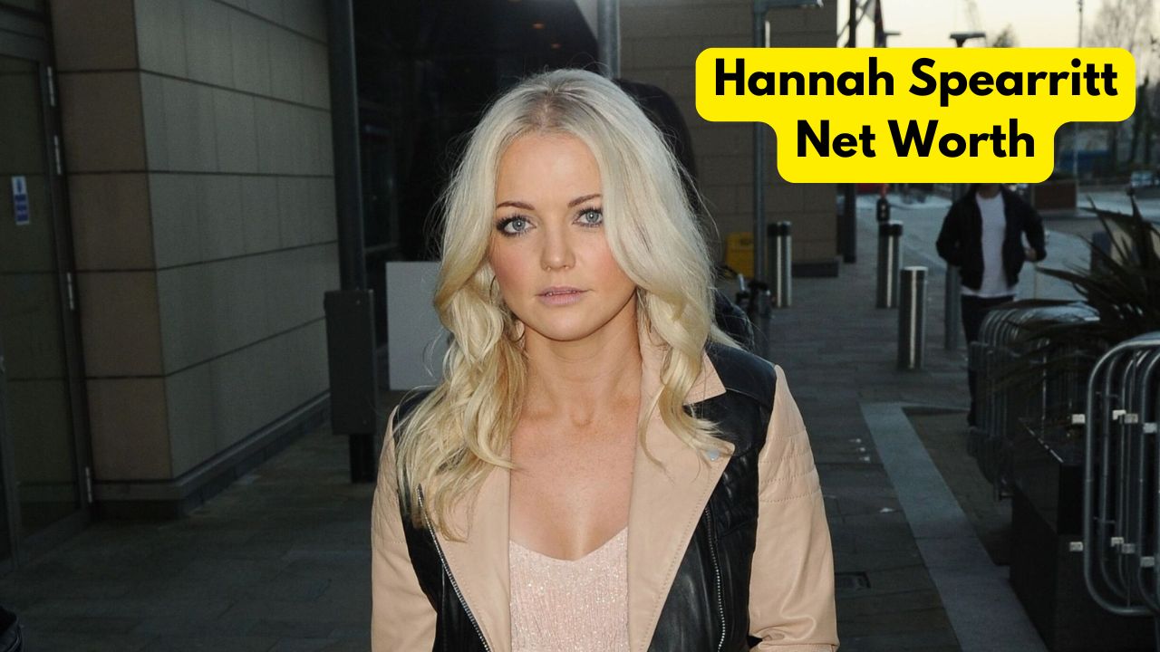 Hannah Spearritt Net Worth