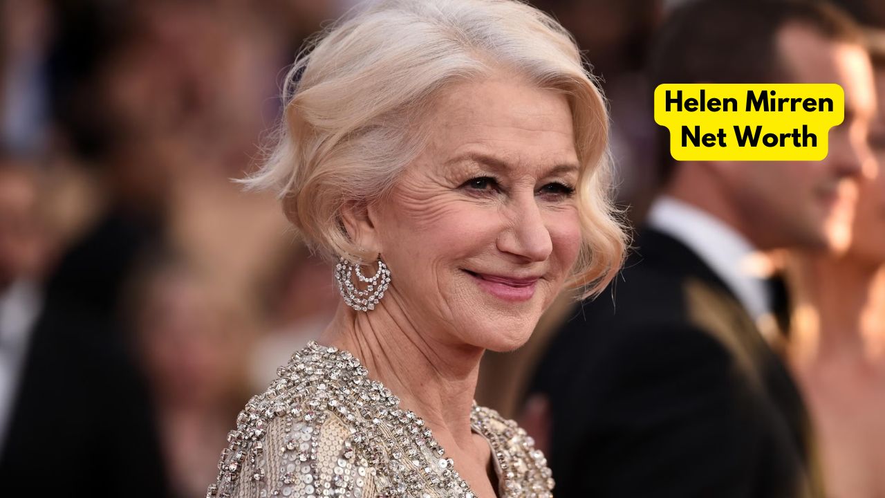 Helen Mirren Net Worth