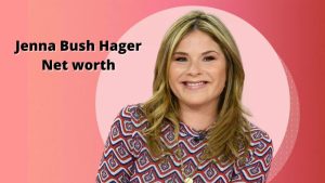 Jenna Bush Hager Net Worth