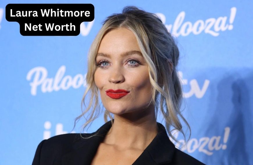 Laura-Whitmore-Net-Worth