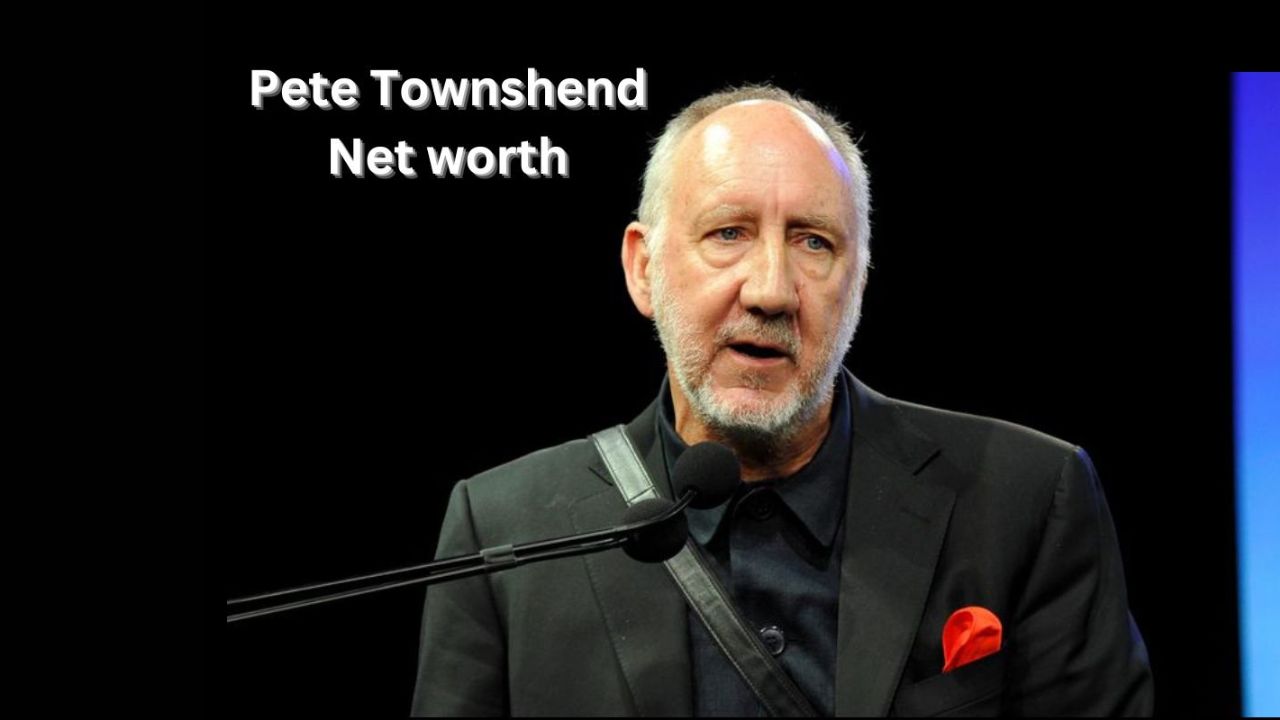 Pete Townshend net worth