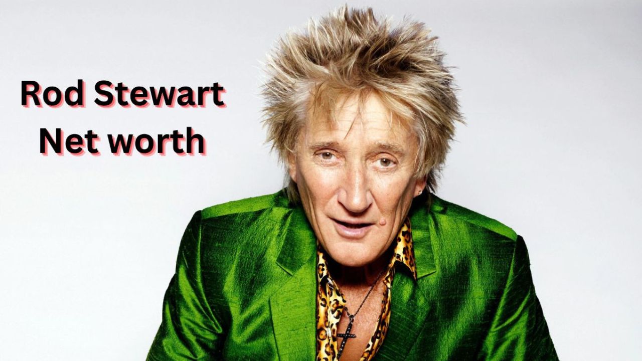 Rod Stewart Net Worth