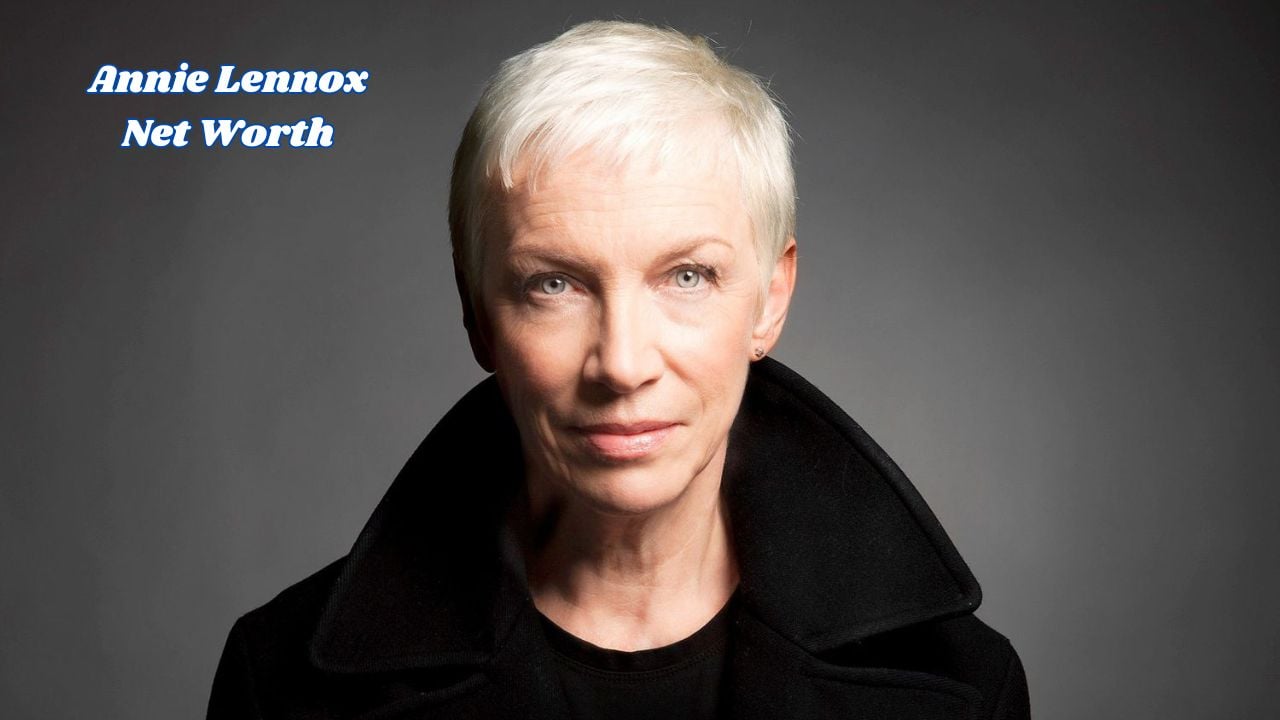 Annie Lennox Net Worth