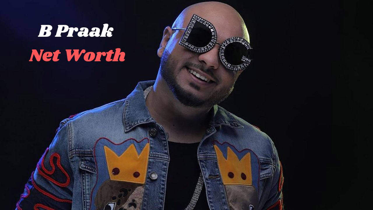 B Praak Net Worth