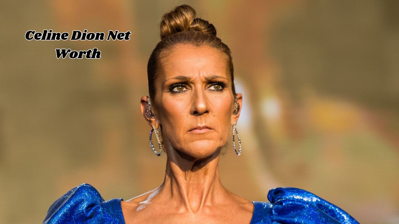 Celine Dion net worth