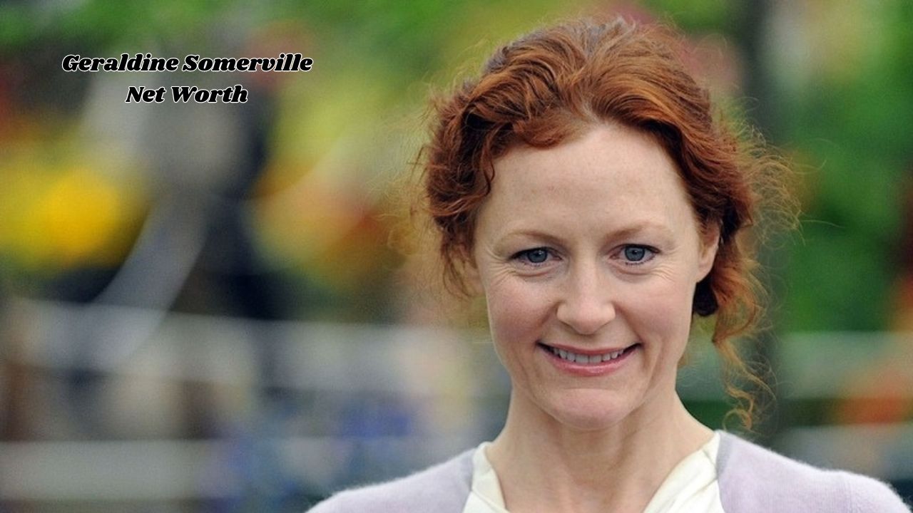 Geraldine Somerville net worth