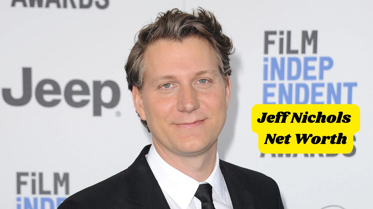 Jeff Nichols Net Worth