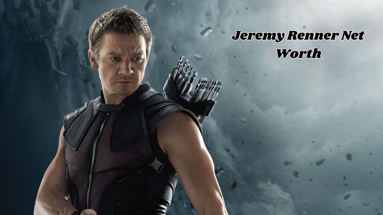 Jeremy Renner net worth