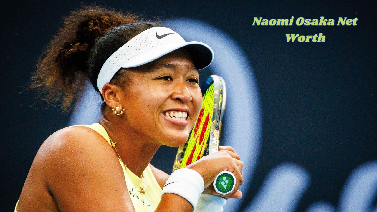 Naomi Osaka net worth