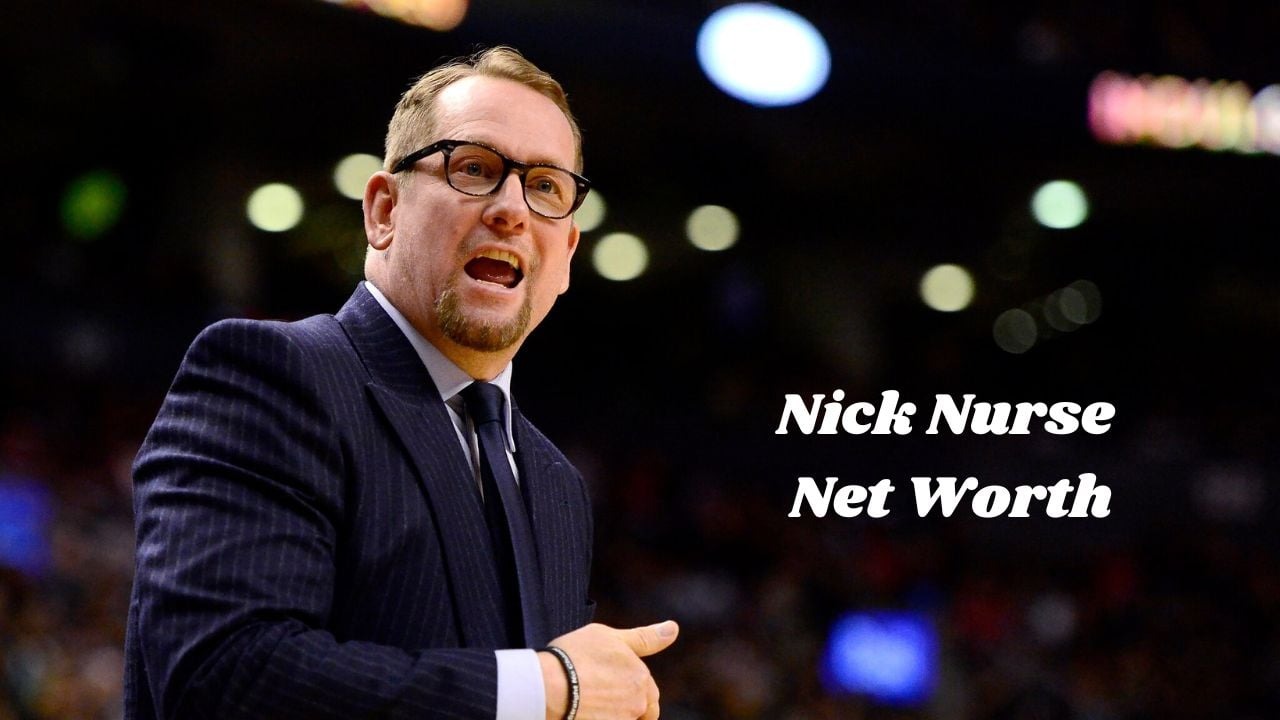 Nick Nurse Net Worth